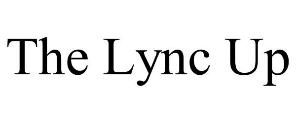  THE LYNC UP