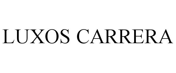 Trademark Logo LUXOS CARRERA