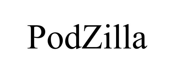 Trademark Logo PODZILLA