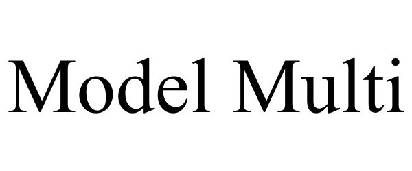 Trademark Logo MODEL MULTI