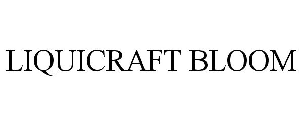 Trademark Logo LIQUICRAFT BLOOM