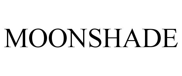 Trademark Logo MOONSHADE