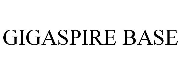 Trademark Logo GIGASPIRE BASE