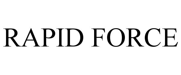 Trademark Logo RAPID FORCE