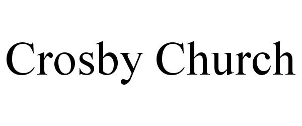 Trademark Logo CROSBY CHURCH