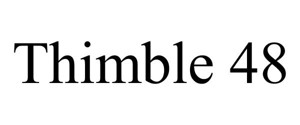 Trademark Logo THIMBLE 48
