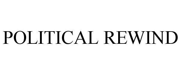 Trademark Logo POLITICAL REWIND