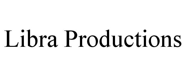 Trademark Logo LIBRA PRODUCTIONS