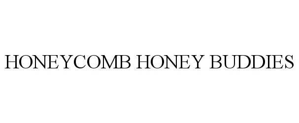 Trademark Logo HONEYCOMB HONEY BUDDIES