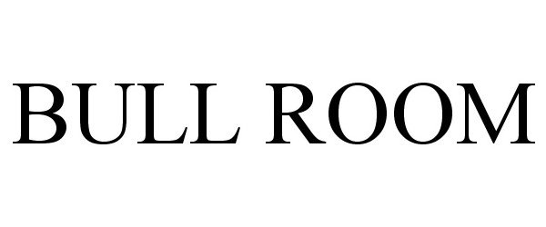 Trademark Logo BULL ROOM