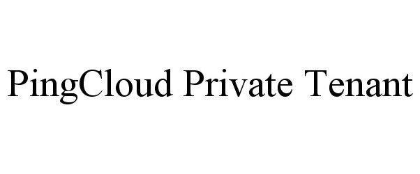  PINGCLOUD PRIVATE TENANT