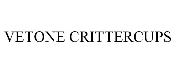 Trademark Logo VETONE CRITTERCUPS