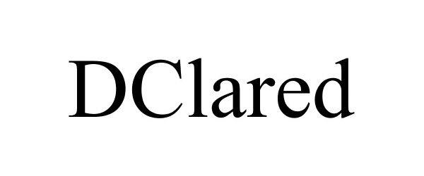 Trademark Logo DCLARED