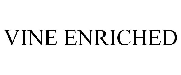 Trademark Logo VINE ENRICHED
