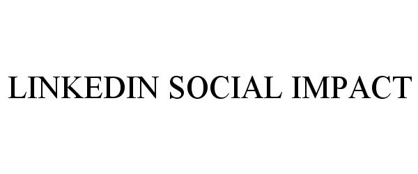  LINKEDIN SOCIAL IMPACT