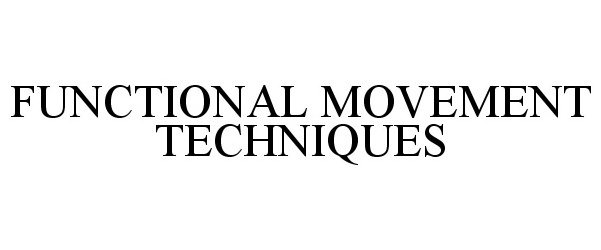 FUNCTIONAL MOVEMENT TECHNIQUES