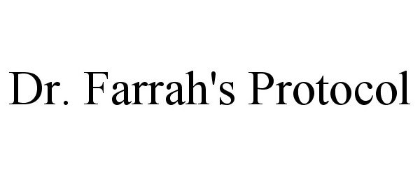  DR. FARRAH'S PROTOCOL