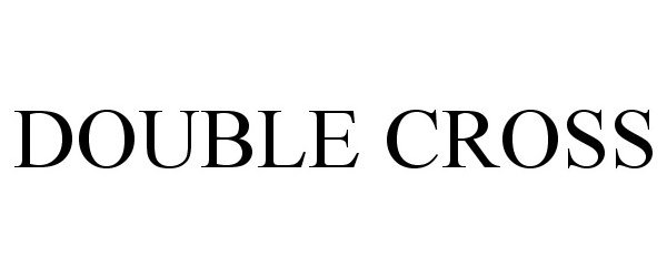 Trademark Logo DOUBLE CROSS