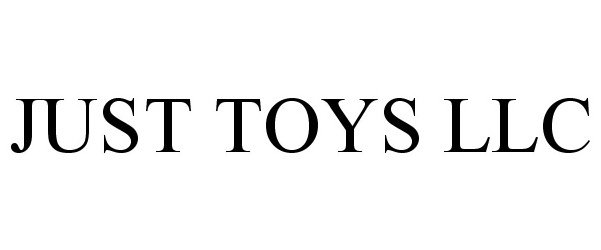  JUST TOYS LLC