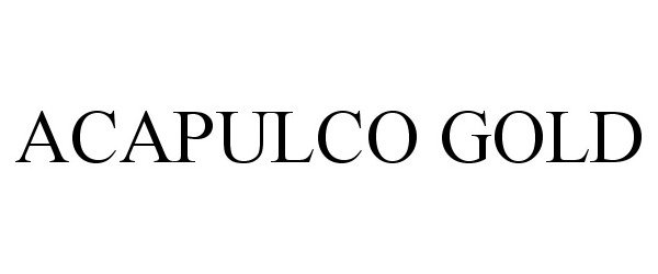 Trademark Logo ACAPULCO GOLD