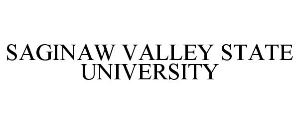  SAGINAW VALLEY STATE UNIVERSITY