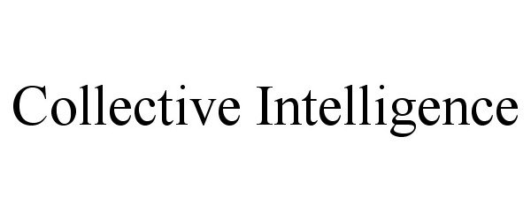 COLLECTIVE INTELLIGENCE