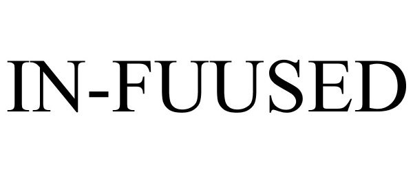 Trademark Logo IN-FUUSED
