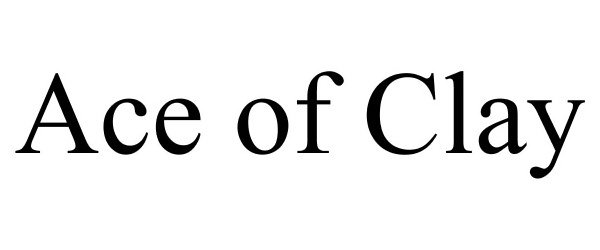 Trademark Logo ACE OF CLAY