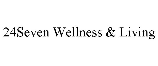  24SEVEN WELLNESS &amp; LIVING