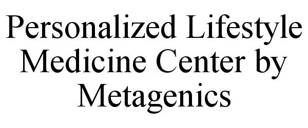  PERSONALIZED LIFESTYLE MEDICINE CENTER BY METAGENICS