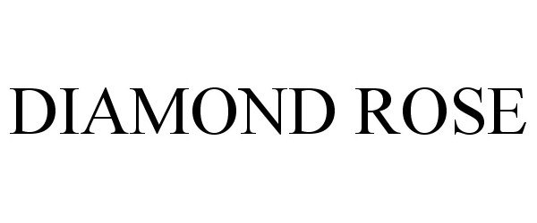 Trademark Logo DIAMOND ROSE