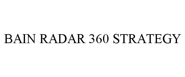  BAIN RADAR 360 STRATEGY