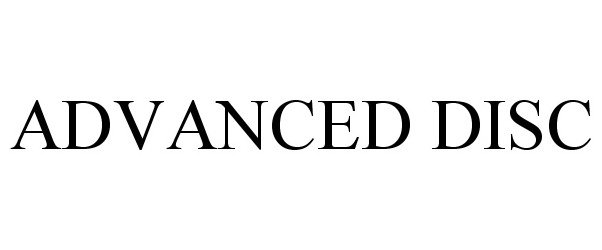 Trademark Logo ADVANCED DISC