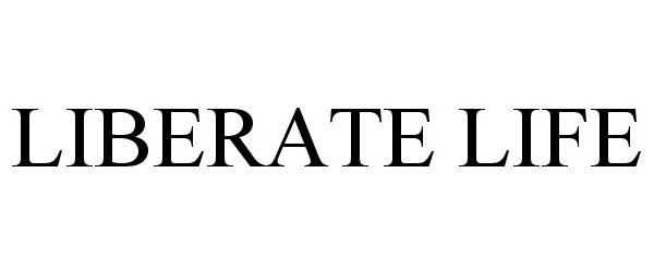 Trademark Logo LIBERATE LIFE