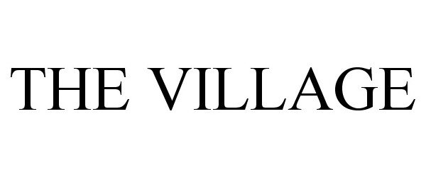 Trademark Logo THE VILLAGE