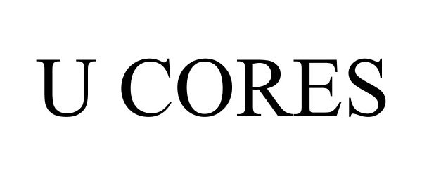 Trademark Logo U CORES