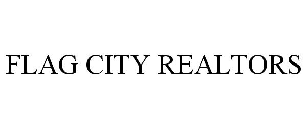 Trademark Logo FLAG CITY REALTORS