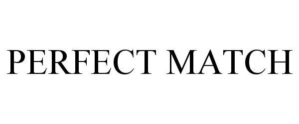 Trademark Logo PERFECT MATCH