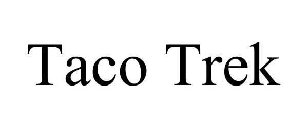 Trademark Logo TACO TREK