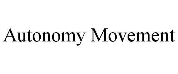 Trademark Logo AUTONOMY MOVEMENT