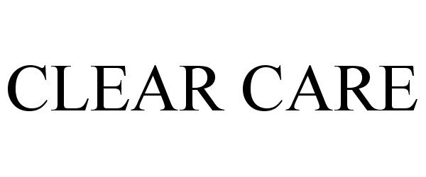 Trademark Logo CLEAR CARE