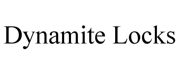 Trademark Logo DYNAMITE LOCKS