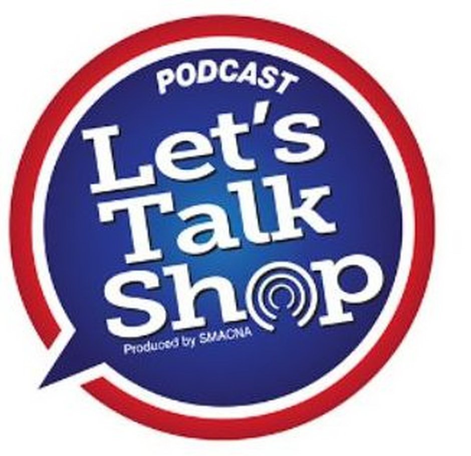 Trademark Logo PODCAST LET'S TALK SHOP BY PRODUCED BY SMACNA
