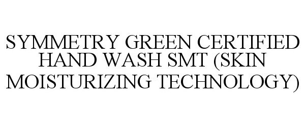  SYMMETRY GREEN CERTIFIED HAND WASH SMT (SKIN MOISTURIZING TECHNOLOGY)
