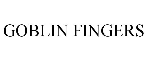 Trademark Logo GOBLIN FINGERS