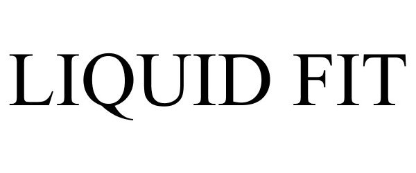 Trademark Logo LIQUID FIT
