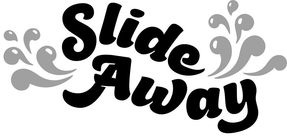 Trademark Logo SLIDE AWAY