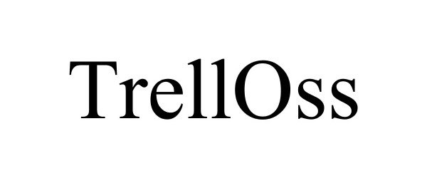 Trademark Logo TRELLOSS