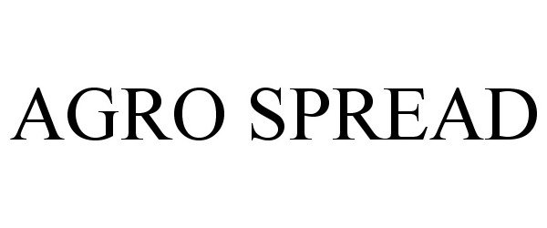 Trademark Logo AGRO SPREAD