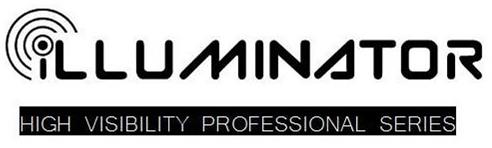 Trademark Logo ILLUMINATOR HIGH VISIBILITY PROFESSIONAL SERIES
